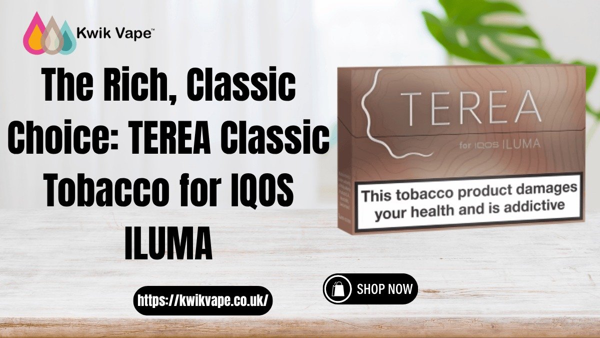 The Rich, Classic Choice: TEREA Classic Tobacco for IQOS ILUMA